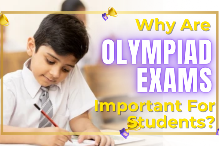 Why Are Olympiad Exams Important For Students